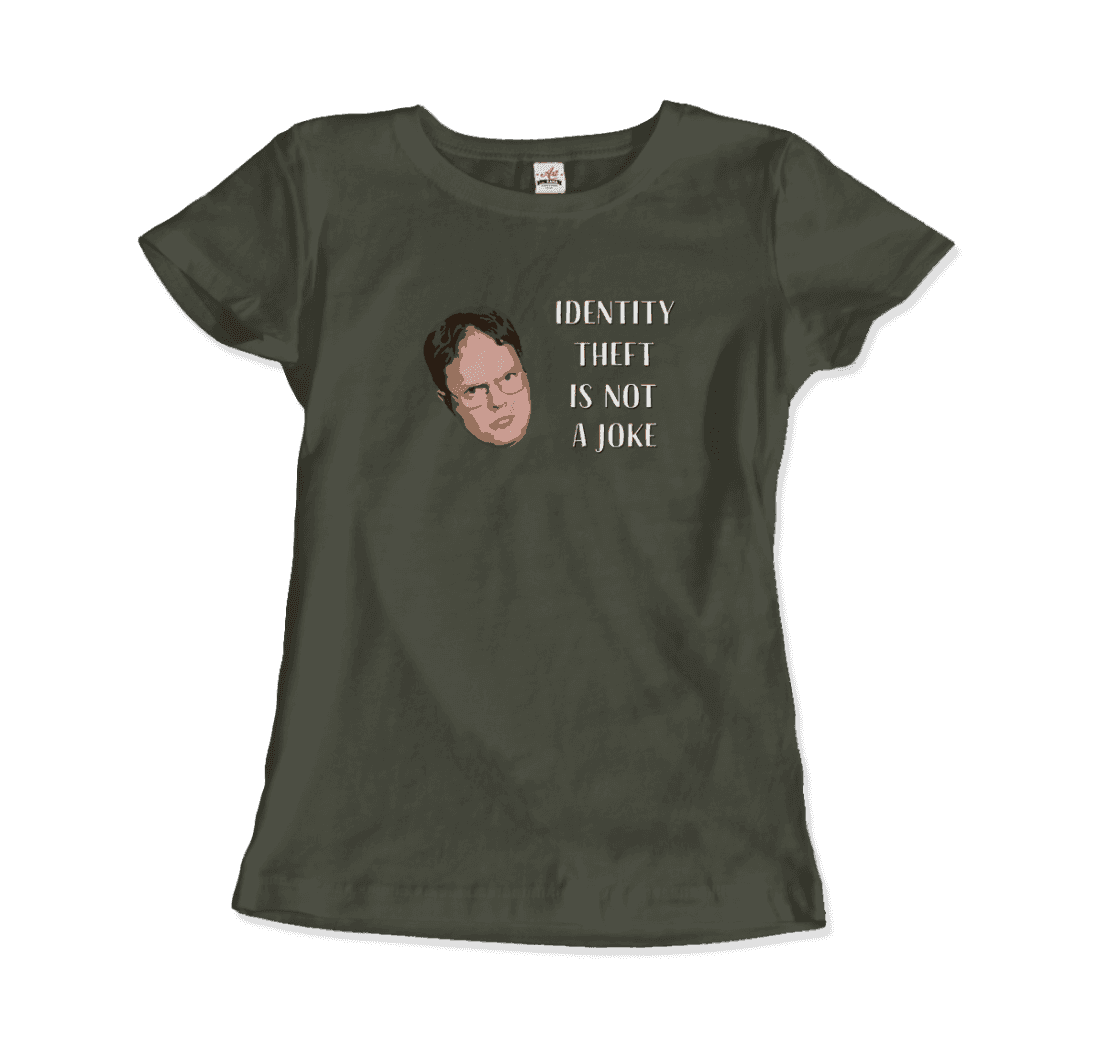 Identity Theft is Not a Joke - Schrute's Quote T-Shirt