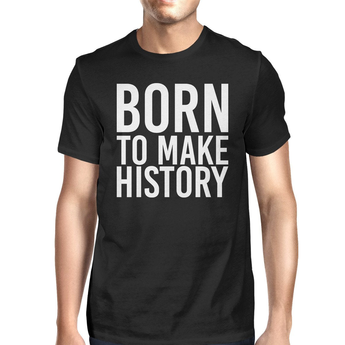 Born to Make History Funny T-Shirt