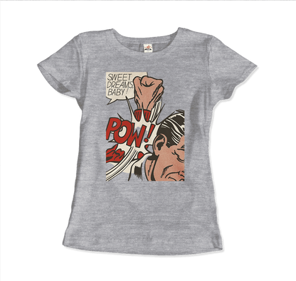 Roy Fox Lichtenstein, Sweet Dreams Baby! 1965 T-Shirt