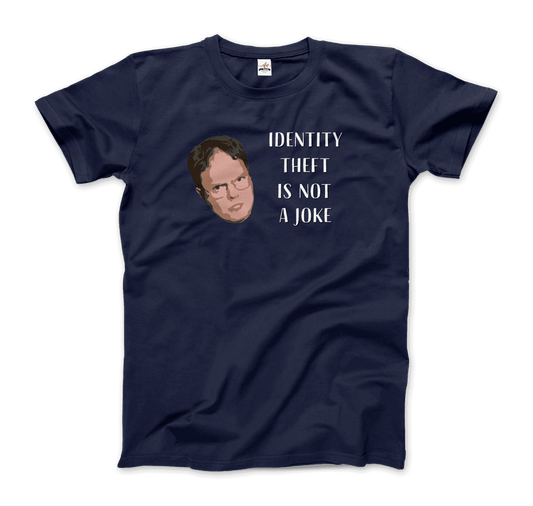Identity Theft is Not a Joke - Schrute's Quote T-Shirt