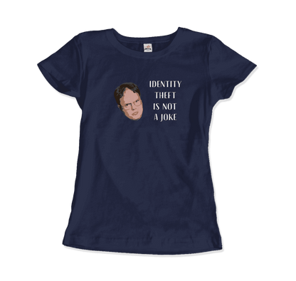 Identity Theft is Not a Joke - Schrute's Quote T-Shirt