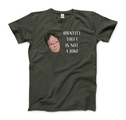 Identity Theft is Not a Joke - Schrute's Quote T-Shirt