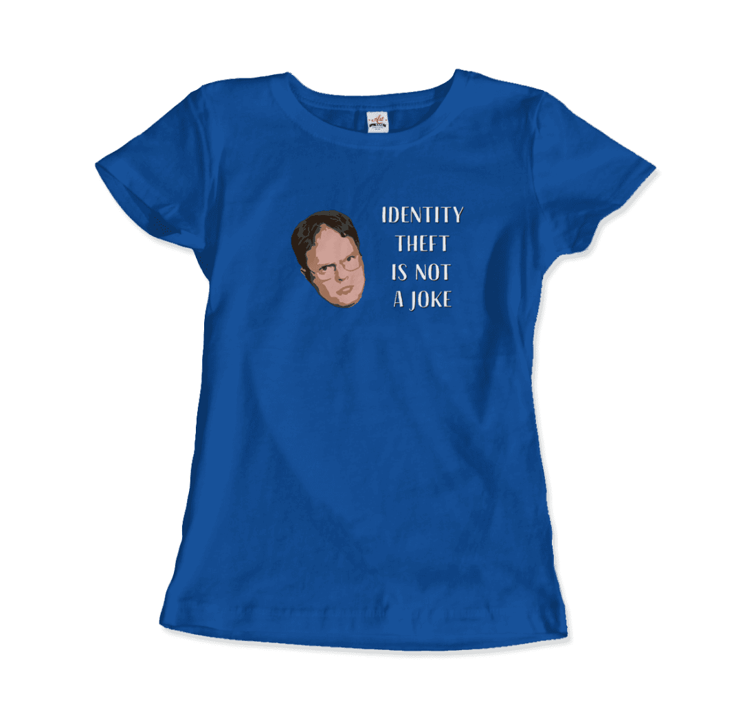 Identity Theft is Not a Joke - Schrute's Quote T-Shirt