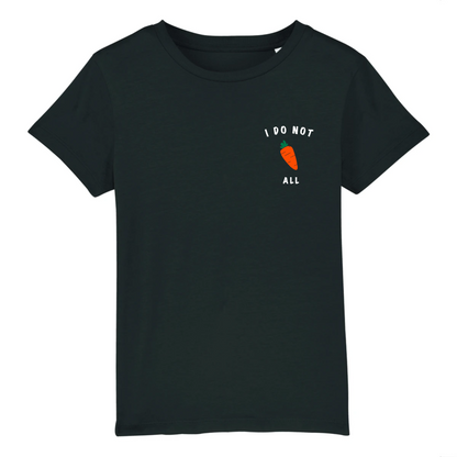 I do not carrot all - Kid Organic Cotton Tee