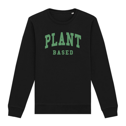 Plant Based - Organic Unisex Sweatshirt