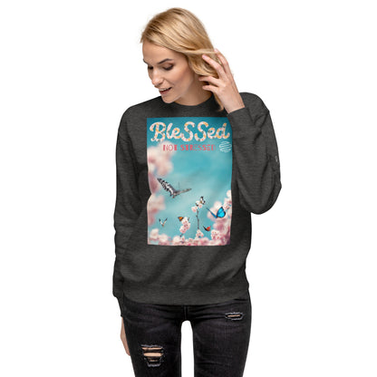 Original Era "Blessed Not Stressed" Unisex Premium Sweatshirt