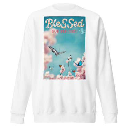 Original Era "Blessed Not Stressed" Unisex Premium Sweatshirt