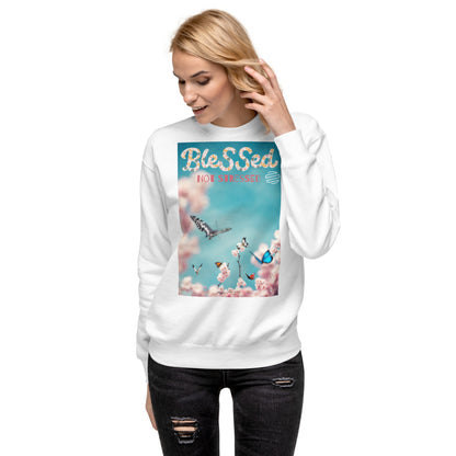 Original Era "Blessed Not Stressed" Unisex Premium Sweatshirt